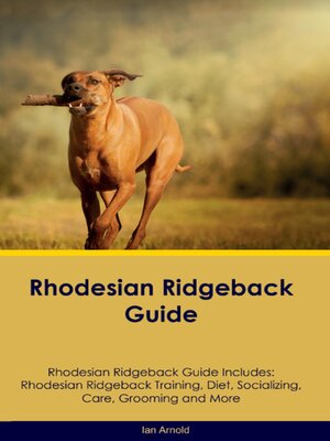 cover image of Rhodesian Ridgeback Guide Rhodesian Ridgeback Guide Includes